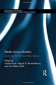 portada Media Across Borders: Localising Tv, Film and Video Games (in English)