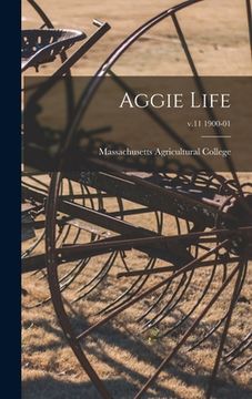 portada Aggie Life; v.11 1900-01 (en Inglés)