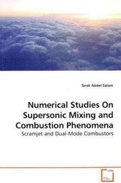 portada Numerical Studies On Supersonic Mixing and Combustion Phenomena: Scramjet and Dual-Mode Combustors