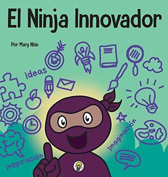 portada El Ninja Innovador: Un Libro Steam Para Niños Sobre Ideas e Imaginación