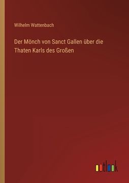 portada Der Mönch von Sanct Gallen über die Thaten Karls des Großen (en Alemán)