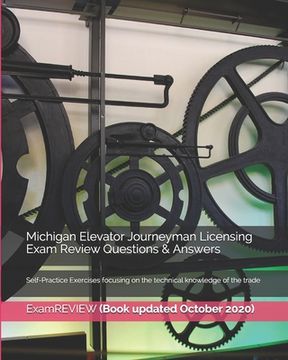 portada Michigan Elevator Journeyman Licensing Exam Review Questions & Answers: Self-Practice Exercises focusing on the technical knowledge of the trade (en Inglés)