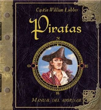 portada Piratas/ Captain William Lubber's Pirateology Handbook: Manual del abordaje (Spanish Edition)