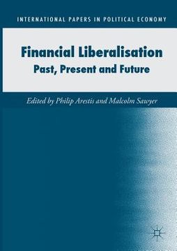 portada Financial Liberalisation: Past, Present and Future (en Inglés)