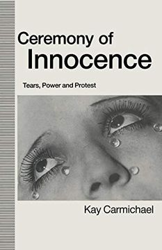 portada Ceremony of Innocence: Tears, Power and Protest (en Inglés)