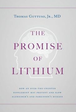 portada The Promise of Lithium: How an Over-The-Counter Supplement may Prevent and Slow Alzheimer's and Parkinson's Disease (in English)