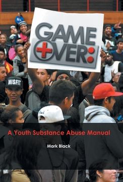 portada Game Over: a Youth Substance Abuse Manual (in English)