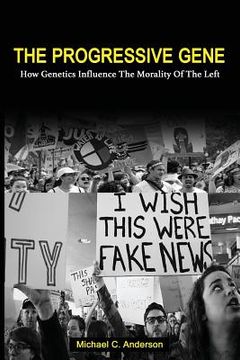 portada The Progressive Gene: How Genetics Influence the Morality of the Left (in English)