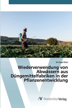 portada Wiederverwendung von Abwässern aus Düngemittelfabriken in der Pflanzenentwicklung (in German)