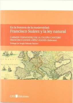 portada En la Frontera de la Modernidad: Francisco Suárez y la ley Natural (General)