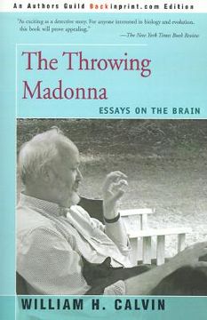 portada the throwing madonna: essays on the brain (in English)