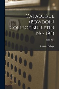 portada Catalogue (Bowdoin College Bulletin No. 193); 1930-1931