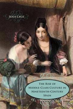 portada the rise of middle-class culture in nineteenth-century spain