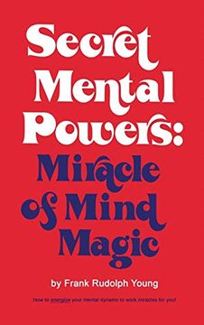 portada Secret Mental Powers: Miracle of Mind Magic. (in English)