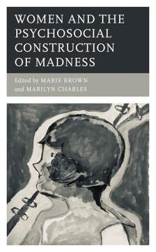 portada Women and the Psychosocial Construction of Madness (en Inglés)