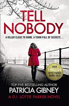portada Tell Nobody: Absolutely Gripping Crime Fiction With Unputdownable Mystery and Suspense (Detective Lottie Parker) (en Inglés)