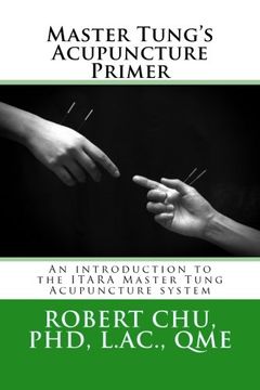 portada Master Tung's Acupuncture Primer: An Introduction to the Master Tung Acupuncture System (Itara) (en Inglés)