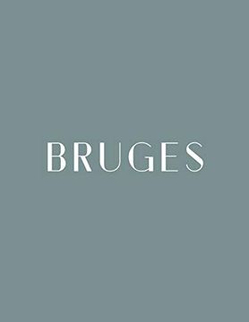 portada Bruges: A Decorative Book │ Perfect for Stacking on Coffee Tables & Bookshelves │ Customized Interior Design & Home Decor (Belgium Book Series) (in English)