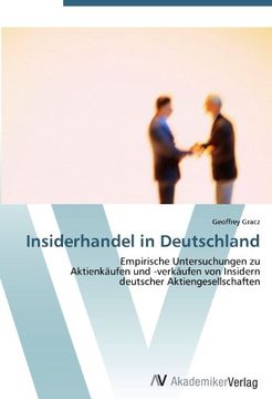 portada Insiderhandel in Deutschland: Empirische Untersuchungen zu  Aktienkäufen und -verkäufen von Insidern  deutscher Aktiengesellschaften