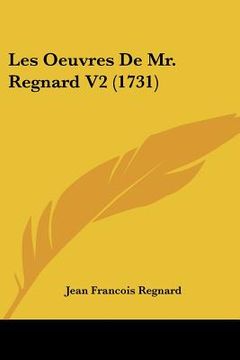 portada les oeuvres de mr. regnard v2 (1731) (en Inglés)
