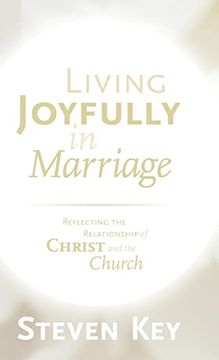 portada Living Joyfully in Marriage: Reflecting the Relationship of Christ and the Church (en Inglés)