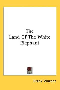 portada the land of the white elephant (en Inglés)