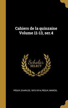 portada Cahiers de la Quinzaine Volume 11-13, Ser.4 (en Francés)