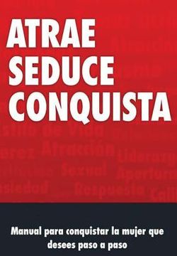 portada Manual de Seduccion: Atrae, Seduce y conquista