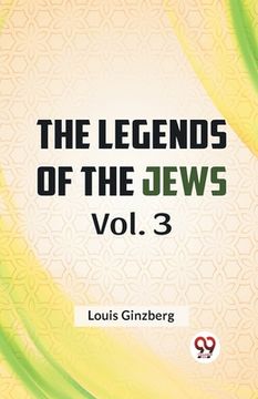 portada The Legends Of The Jews Vol. 3 (en Inglés)