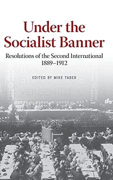 portada Under the Socialist Banner: Resolutions of the Second International, 1889-1912 (en Inglés)