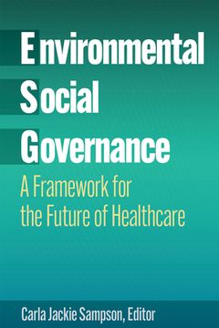 portada Environmental, Social, and Governance: A Framework for the Future of Healthcare (en Inglés)