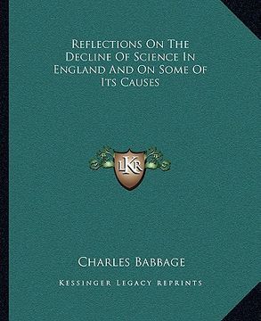 portada reflections on the decline of science in england and on some of its causes