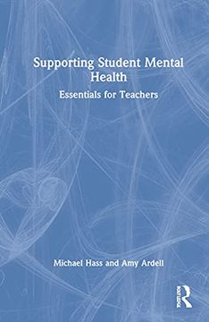portada Supporting Student Mental Health: Essentials for Teachers (en Inglés)