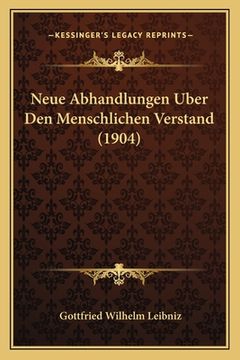 portada Neue Abhandlungen Uber Den Menschlichen Verstand (1904) (en Alemán)