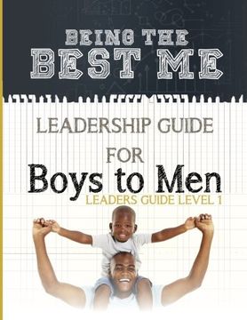 portada Being the Best Me Leadership Guide For Boys to Men