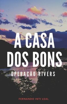 portada A Casa dos Bons: Operação Rivers (en Portugués)