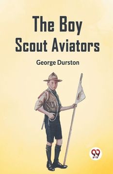portada The Boy Scout Aviators (en Inglés)