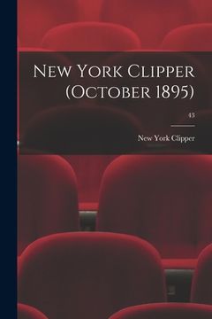 portada New York Clipper (October 1895); 43 (en Inglés)