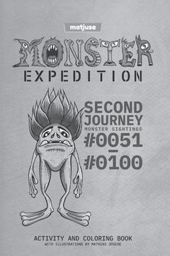 portada matjuse - Monster Expedition - Second Journey: Monster Sightings #0051 to #0100 - Activity and coloring book - With Illustrations by Mathias Jüsche - (in English)