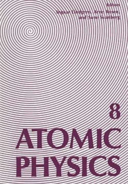 portada Atomic Physics 8: Proceedings of the Eighth International Conference on Atomic Physics, August 2–6, 1982, Göteborg, Sweden