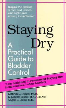 portada staying dry: a practical guide to bladder control (en Inglés)