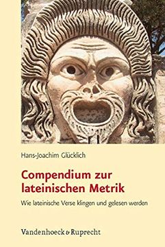 portada Compendium zur Lateinischen Metrik. Wie Lateinische Verse Klingen und Gelesen Werden (Lernmaterialien) (in German)