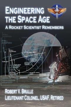 portada Engineering the Space Age - A Rocket Scientist Remembers (en Inglés)