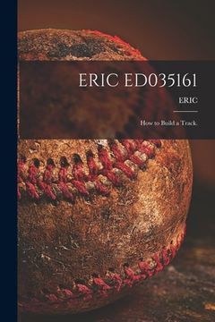 portada Eric Ed035161: How to Build a Track. (en Inglés)