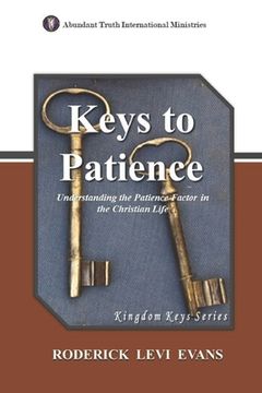 portada Keys to Patience: Understanding the Patience Factor in the Christian Life (en Inglés)