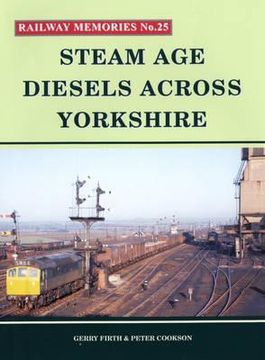 portada steam age diesels across yorkshire (en Inglés)