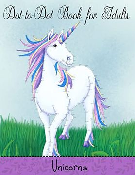 portada Dot to dot Book for Adults: Unicorns: Extreme Connect the Dots (Game, Puzzle and Activity Books) (en Inglés)