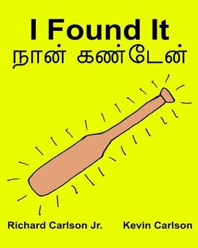 portada I Found It: Children's Picture Book English-Tamil (Bilingual Edition) (www.rich.center) (in English)