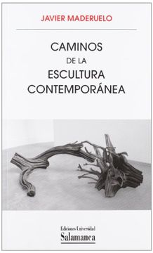 portada Caminos de la Escultura Contemporanea (in Spanish)
