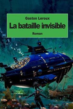 portada La bataille invisible: Aventures effroyables de M. Herbert de Renich (Tome 2) (en Francés)